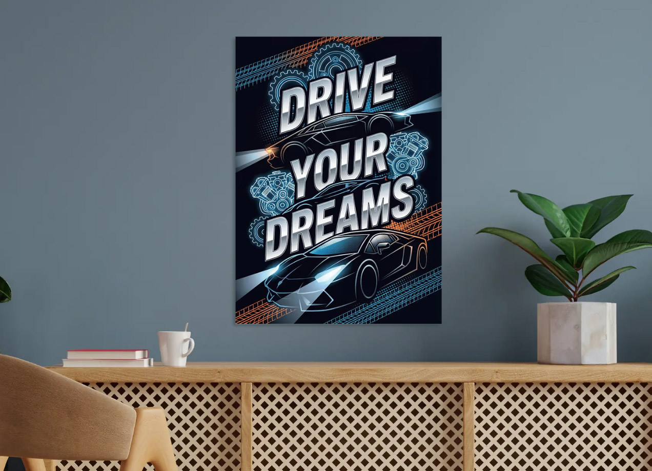 Drive Your Dreams — Car Art — metal poster wall art by Lineer